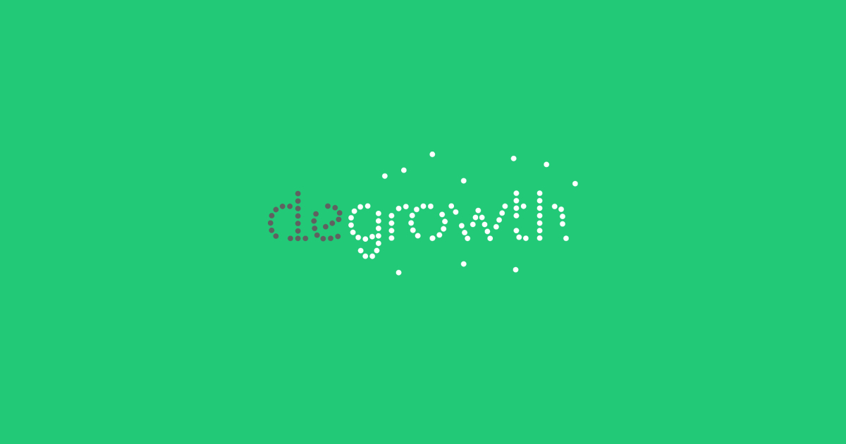 Degrowth